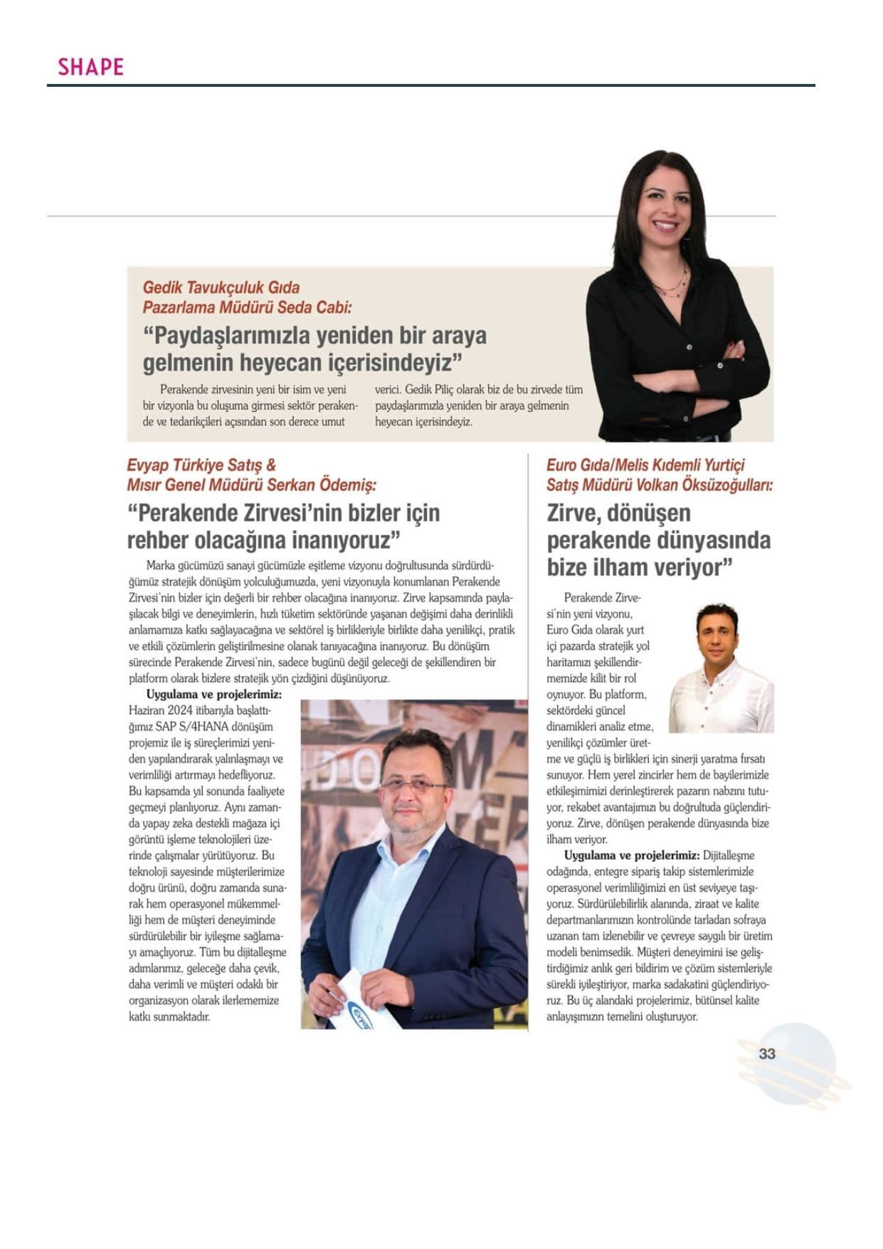 Serkan Ödemiş: Perakende Zirvesi'nin bizler için rehber olacağına inanıyoruz.